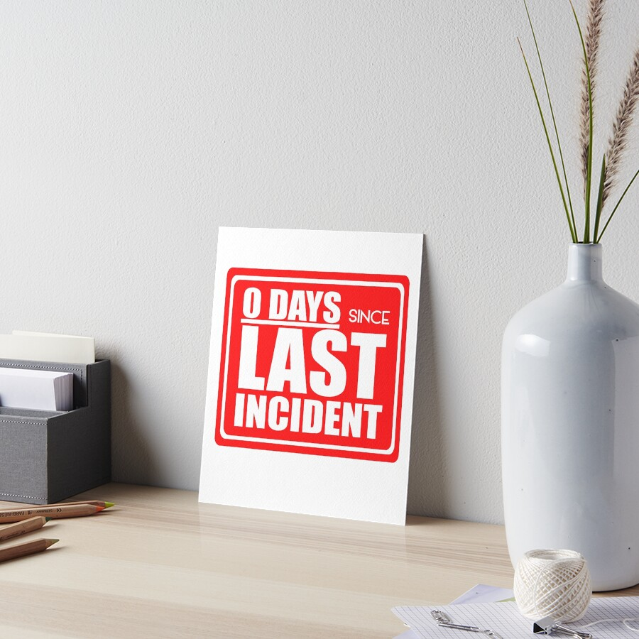 A red-and-white sign reading 0 days since last incident